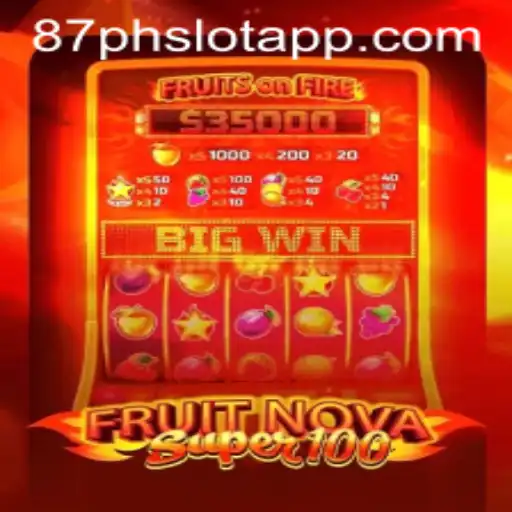 FruitNovaSuper100: An Enthralling Gaming Experience with 87PH.COM